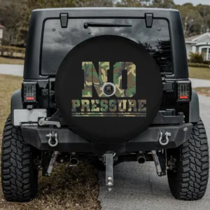 Camouflage No Pressure funny sarcasm quote camper spare tire cover with backup camera hole for SUV