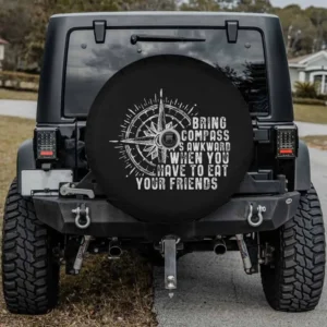 Compass hiking humor friends quote spare tire cover with backup camera hole for Jeep Gladiator
