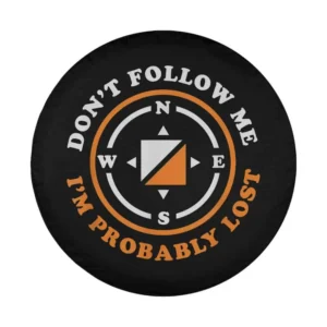 Bold compass and don't follow me I'm probably lost design for spare tire cover