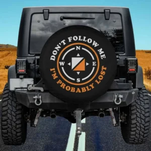 Funny orienteering compass don't follow me spare tire cover with no camera hole for camper, Jeep, and RV