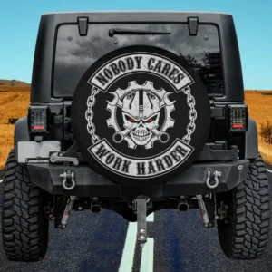 Nobody Cares Work Harder Mechanic Engineer Skull spare tire cover without camera hole on Jeep