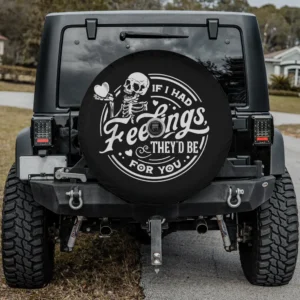 Skeleton holding heart with feelings quote Halloween spare tire cover for Jeep SUV RV, with camera hole