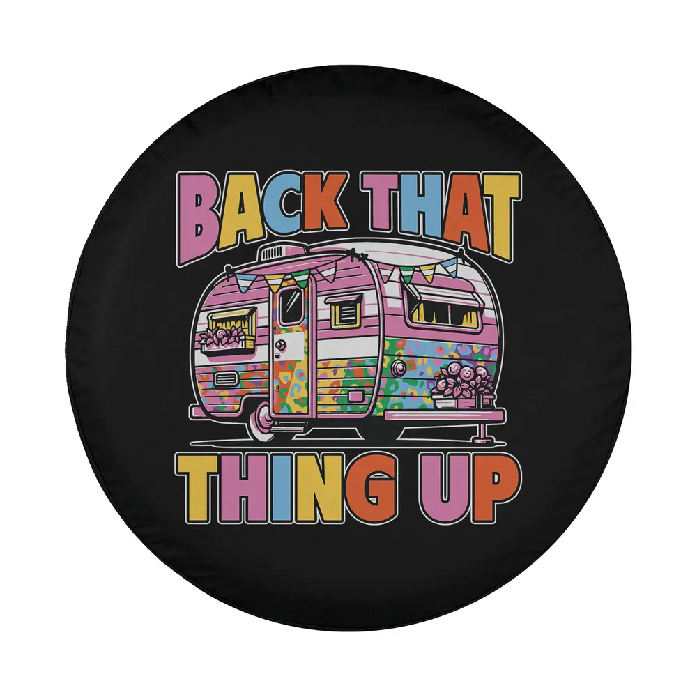 Colorful camper trailer Back That Thing Up design for camping tire cover