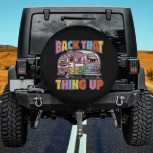Colorful camper trailer Back That Thing Up camping spare tire cover no camera hole