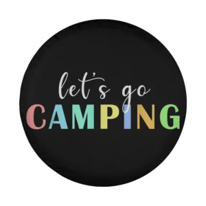 let's go camping colorful text camping spare tire cover design only