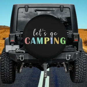 let's go camping colorful text camping spare tire cover with no camera hole on Jeep